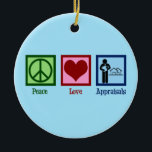 Peace Love Appraisons Keramisch Ornament<br><div class="desc">Peace Love Appraisals Een gave van een coole vastgoedtaxateur voor iemand die huizen beoordeelt om de waarde van het onroerend goed te bepalen voor een huiskoper op de markt voor een huis.</div>