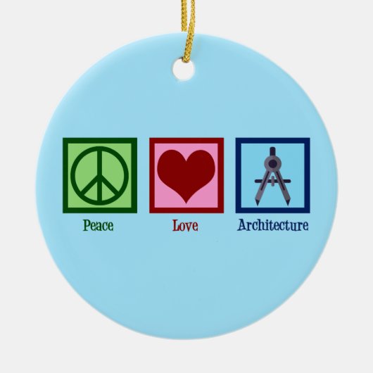 Peace Love Architecture Custom Architect Kerstmis Keramisch Ornament (Voorkant)