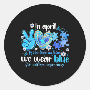 Peace Love Autisme Awareness in April We Draag Blu Ronde Sticker