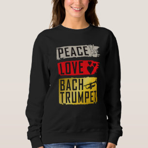 Peace Love Bach Trumpet Musical Instrument Players Trui