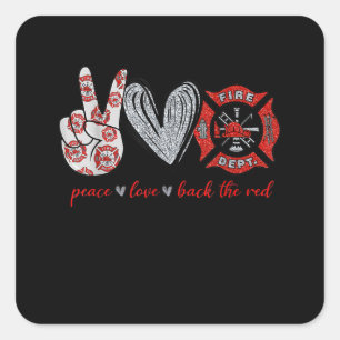 Peace Love Back Red Funny Firefighter Lover Gift Vierkante Sticker