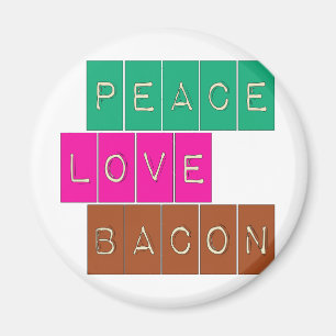 Peace Love Bacon Bright Colors Design Magneet