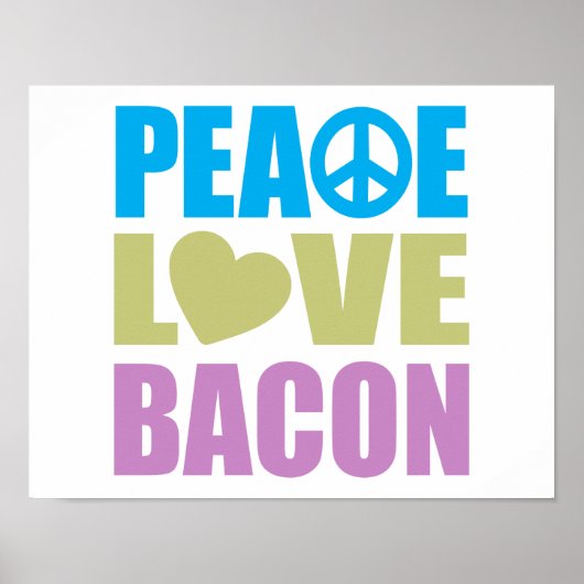 Peace Love Bacon Poster (Voorkant)