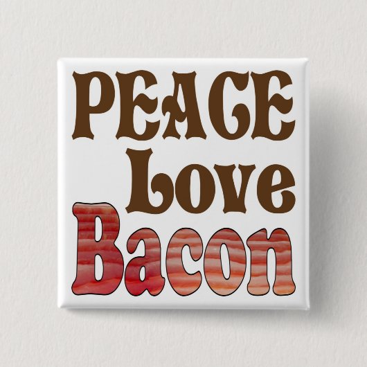 Peace Love Bacon Vierkante Button 5,1 Cm (Voorkant)