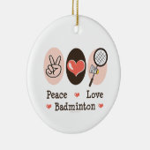 Peace Love Badminton Ornament (Rechts)