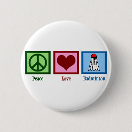 Peace Love Badminton Ronde Button 5,7 Cm
