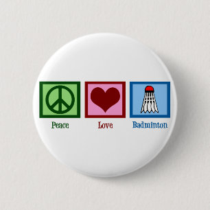 Peace Love Badminton Ronde Button 5,7 Cm