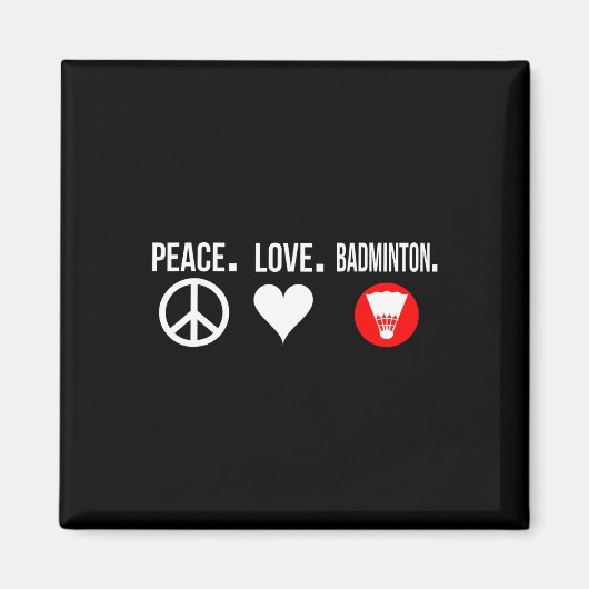 Peace Love Badminton Speler Badmitton Magneet (Voorkant)