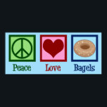 Peace Love Bagels Poster<br><div class="desc">Peace Love Bagels. Een schattig cadeautje voor de bagel-winkel voor een liefhebber van gebakken en ontbijtvoedsel.</div>