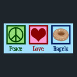 Peace Love Bagels Poster<br><div class="desc">Peace Love Bagels. Een schattig cadeautje voor de bagel-winkel voor een liefhebber van gebakken en ontbijtvoedsel.</div>