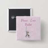 'Peace, Love & Ballet'-Button Vierkante Button 5,1 Cm (Voorkant /achterkant)