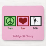 Peace Love Ballet Cute Custom Pink Ballerina Muismat<br><div class="desc">Een  roze ballerina mousepad met een mooie balletdanserende draai op het punt naast een vredes- en hartbord. Een schattige dans-cadeau die een meisje laat dansen in een mooi arabesque podium.</div>