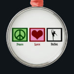 Peace Love Ballet Metalen Ornament<br><div class="desc">Een mooie balletdanser naast een  vredesteken en hart. Een geweldig dansgeschenk.</div>