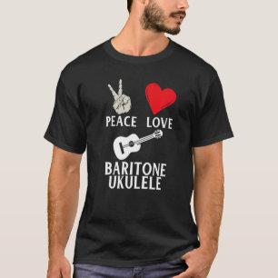 Peace Love Baritone Ukulele Hipster Ukulele Player T-shirt