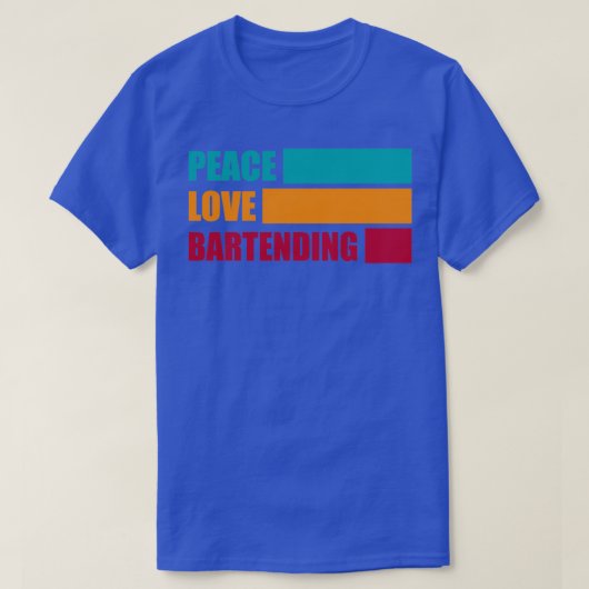 Peace Love Bartending Bartender Gift Funny Bartend T-shirt (Design voorkant)