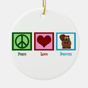 Peace Love Beavers Keramisch Ornament