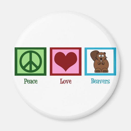 Peace Love Beavers Magneet (Voorkant)