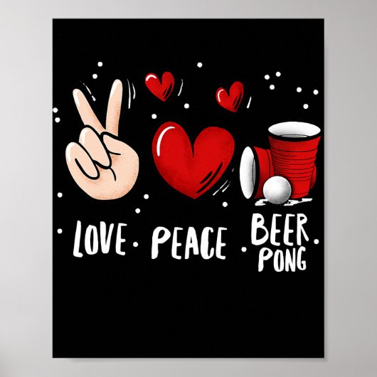 Peace Love Beer Pong Beer Pong Drink Game Fun Poster (Voorkant)