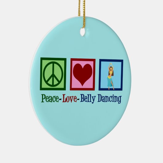 Peace Love Belly Dancing Keramisch Ornament (Rechts)