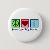 Peace Love Belly Dancing Ronde Button 5,7 Cm (Voorkant)