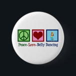 Peace Love Belly Dancing Ronde Button 5,7 Cm<br><div class="desc">Peace Love Belly Dansend. Een prachtig dansersgeschenk voor een Arabisch dansartiest met een schattig vredesteken en hart.</div>
