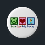 Peace Love Belly Dancing Ronde Button 5,7 Cm<br><div class="desc">Peace Love Belly Dansend. Een prachtig dansersgeschenk voor een Arabisch dansartiest met een schattig vredesteken en hart.</div>