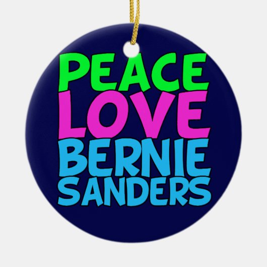 Peace Love Bernie Sanders Keramisch Ornament (Voorkant)