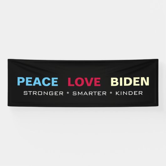 PEACE LOVE BIDEN Stronger Smarter Kinder Spandoek (Horizontaal)