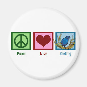 Peace Love Birding Magneet