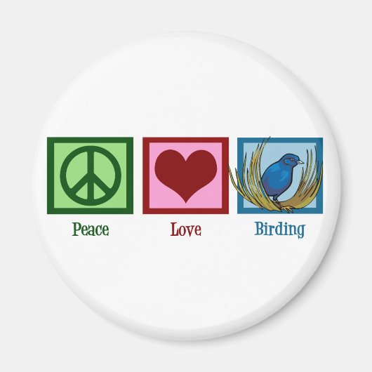 Peace Love Birding Magneet (Voorkant)