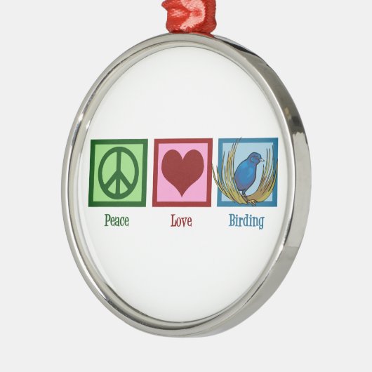Peace Love Birding Metalen Ornament (Links)