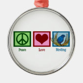 Peace Love Birding Metalen Ornament (Voorkant)