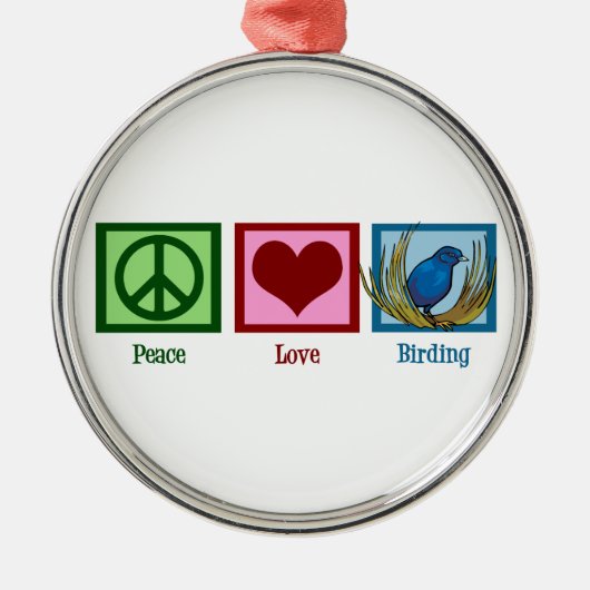 Peace Love Birding Metalen Ornament (Voorkant)