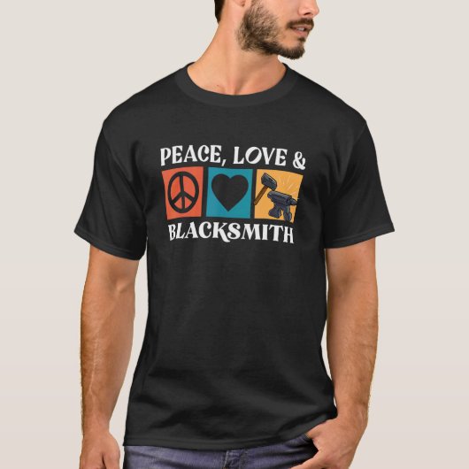Peace Love Blacksmith Goldsmith Hammer Craft Anvil T-shirt (Voorkant)