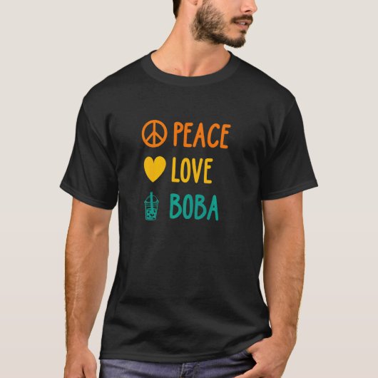 Peace Love Boba Graphic Tea Tea Drinker Bubble Te T-shirt (Voorkant)