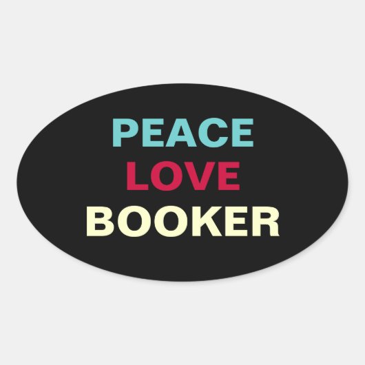 Peace Love Booker Oval Campaign Sticker (Voorkant)