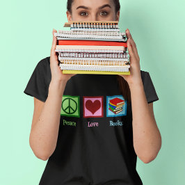 Peace Love Books Cute Librarian T-shirt