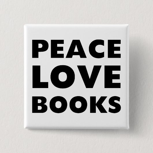 Peace Love Books Vierkante Button 5,1 Cm (Voorkant)