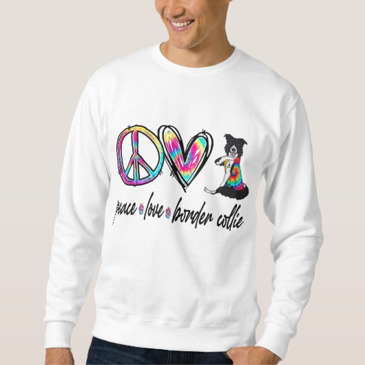Peace Love Border Collie Tie Dye Hondenliefhebber Trui (Voorkant)