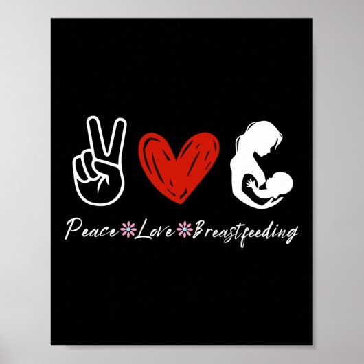 Peace Love Borstvoeding Bewustzijn Borstvoeding Poster (Voorkant)