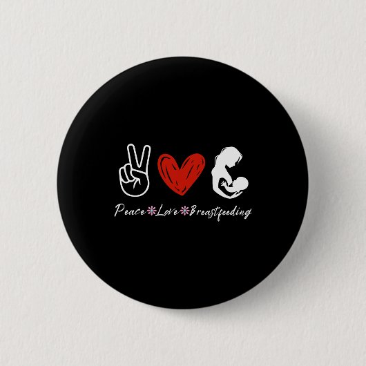 Peace Love Borstvoeding Bewustzijn Borstvoeding Ronde Button 5,7 Cm (Voorkant)
