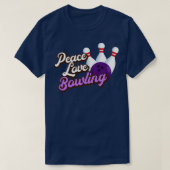 Peace Love Bowling 2 T-shirt (Design voorkant)