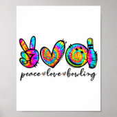 Peace Love Bowling Tie Dye Funny Bowling Lovers Poster (Voorkant)
