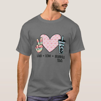 Peace Love Bubble Tea Boba Tea Tea T-shirt
