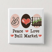 Peace Love Bull Market Button (Voorkant)
