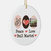 Peace Love Bull Market Ornament (Rechts)