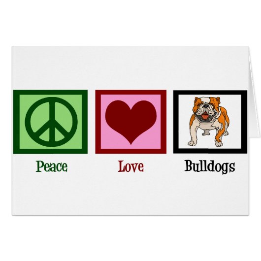 Peace Love Bulldogs (Voorkant Horizontaal)