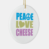 Peace Love Cheese Keramisch Ornament (Rechts)