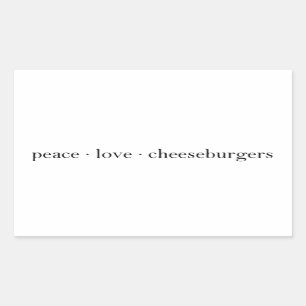 Peace Love Cheeseburgers Rechthoekige Sticker