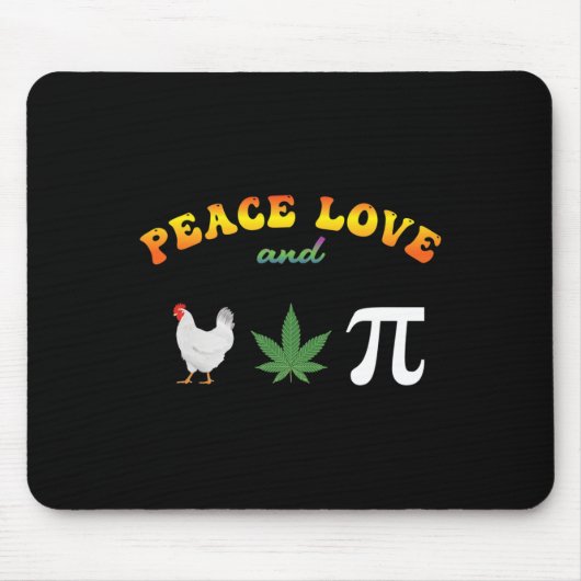 Peace Love Chicken Pot Pi Day Muismat (Voorkant)